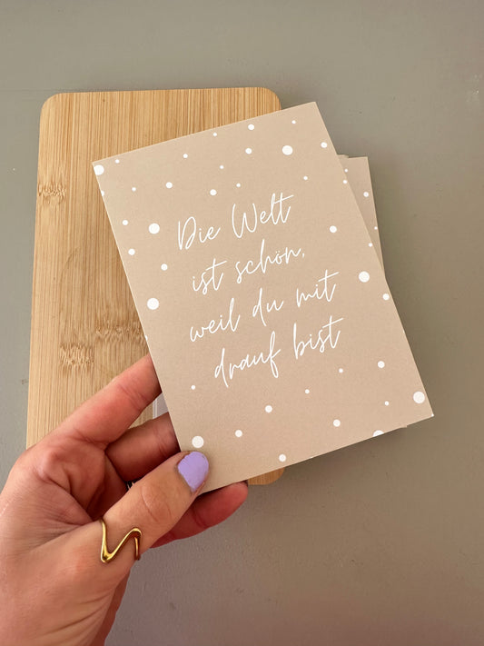 Postkarte DIE WELT IST SCHÖN, ...