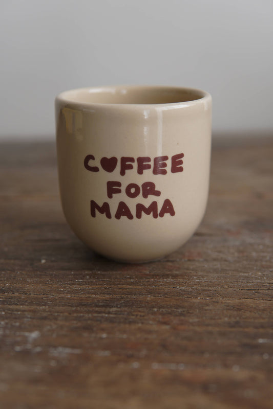 Tasse COFFEE FOR MAMA