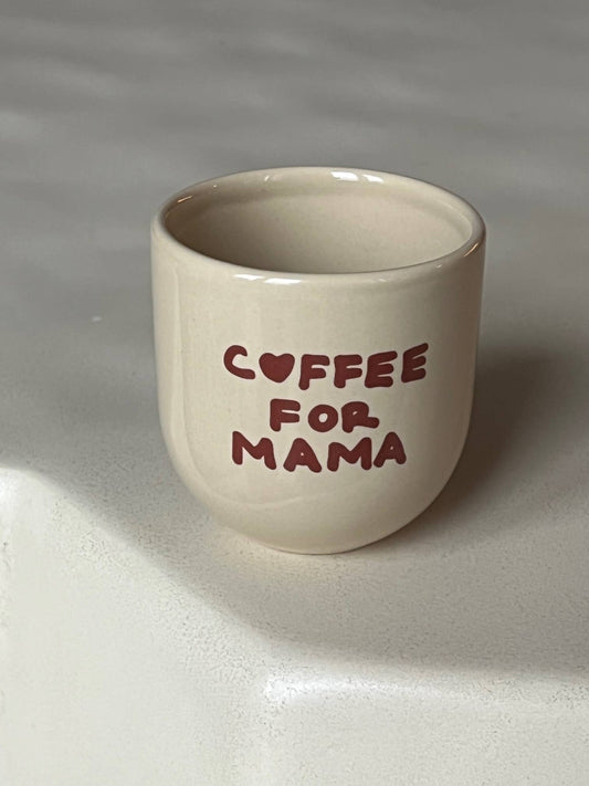 Tasse COFFEE FOR MAMA