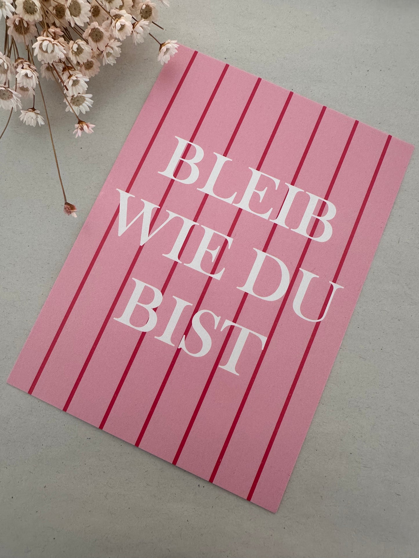 Postkarte Bleib wie du bist