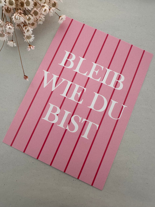 Postkarte Bleib wie du bist