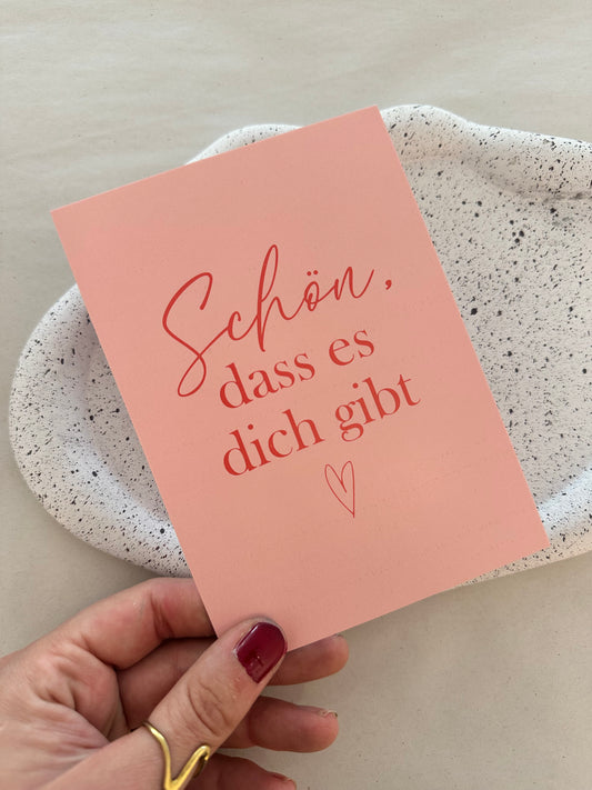 Postkarte Schön, dass es dich gibt ♡