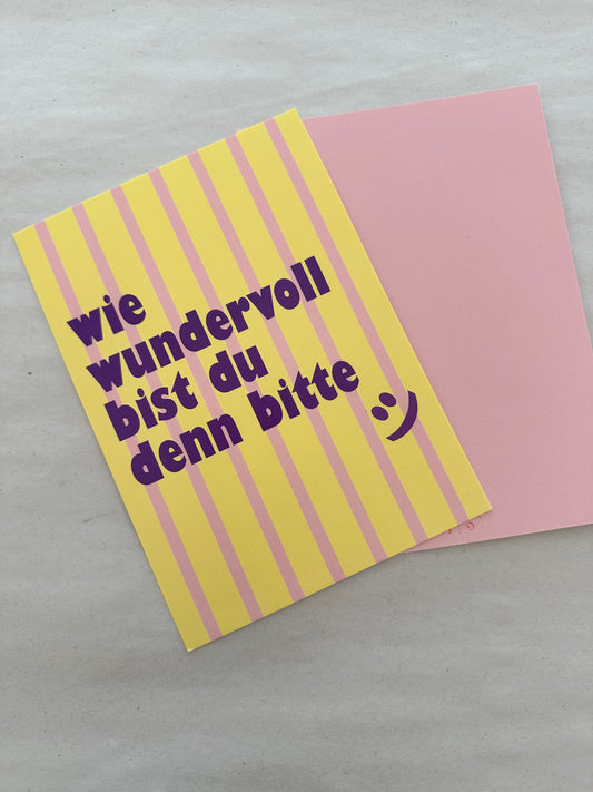Postkarte wie wundervoll bist du denn bitte