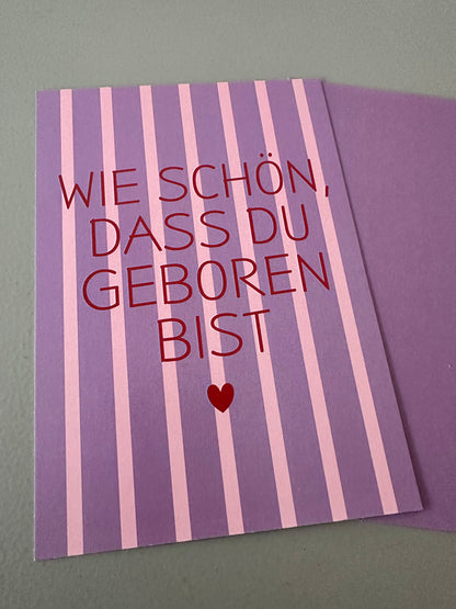 Postkarte wie schön, dass du geboren bist